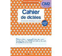 Cahier de dictées CM2 10-11 ans: Entraînement méthodique à la dictée
