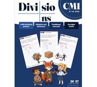 Cahier de Divisions CM1 - +350 Calculs Posés et Problèmes Concrets: Division euclidienne (1 et 2 chiffres, ÷10/100/1000), sens du reste, problèmes à ... 9-10 ans). (Cahiers de vacances, scolaires)