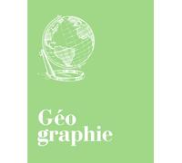 Cahier de Géographie - 175 Pages Lignées | Format 8.5 x 11 po | Cahier de Notes, de Cours et de Recherches Géographiques: Lined Geography Notebook for Notes, Lessons & Field Studies