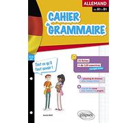 Cahier de grammaire allemande. Fiches et exercices. Tout ce qu'il faut savoir. De A1 à B1