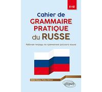 Cahier de grammaire pratique du russe B1-B2
