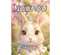 Cahier de Liaison Assistante Maternelle: 300 jours " Lapin " Carnet de Transmission entre Parent et Nounou à Remplir | Livre de Suivi Bébé 1 à 3 ans | Agenda Couverture Souple Sans Spirale.