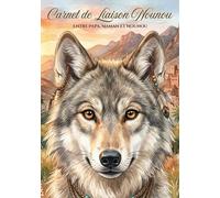 Cahier de Liaison Assistante Maternelle: 300 jours " Loup " Carnet de Transmission entre Parent et Nounou à Remplir | Livre de Suivi Bébé 1 à 3 ans | Agenda Couverture Souple Sans Spirale.