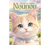 Cahier de Liaison Assistante Maternelle: " Chat " Tout-en-un : Espace d'écriture Optimisé, Rubriques Santé & Admin Complètes et Design Minimaliste Coloré pour un Suivi sans Faille.