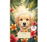 Cahier de Liaison Assistante Maternelle: " Chien " Livre à Remplir et Carnet de Transmission pour Nounou et Parents | Agenda 300 Jours de Suivi Bébé De 1 à 3 Ans | Couverture Souple Sans Spirale.