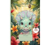 Cahier de Liaison Assistante Maternelle: " Dinosaure " Livre à Remplir et Carnet de Transmission pour Nounou et Parents | Agenda 300 Jours de Suivi Bébé De 1 à 3 Ans | Couverture Souple Sans Spirale.