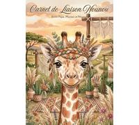 Cahier de Liaison Assistante Maternelle: " Girafe " Tout-en-un : Espace d'écriture Optimisé, Rubriques Santé & Admin Complètes et Design Minimaliste Coloré pour un Suivi sans Faille.