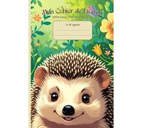 Cahier de Liaison Assistante Maternelle: " Hérissonne " Livre à Remplir et Carnet de Transmission pour Nounou et Parents | Agenda 300 Jours de Suivi Bébé De 1 à 3 Ans | Couverture Souple Sans Spirale.