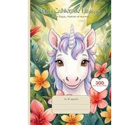Cahier de Liaison Assistante Maternelle: " Licorne " Livre à Remplir et Carnet de Transmission pour Nounou et Parents | Agenda 300 Jours de Suivi Bébé De 1 à 3 Ans | Couverture Souple Sans Spirale.