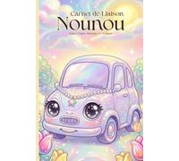 Cahier de Liaison Assistante Maternelle : " Voiture " Carnet à Remplir et Livre de Transmission pour Nounou et Parents | Agenda 150 Jours de Suivi | Bébé De 1 à 3 Ans | Sans Spirale.