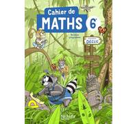 Cahier de maths 6e Déclic