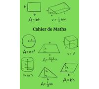 Cahier de Maths pour Étudiants - Un Cahier Simple et Organisé pour la Pratique Quotidienne des Maths: Le Cadeau Parfait pour les Étudiants, les Enseignants et les Amateurs de Maths
