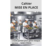 Cahier de Mise en Place - Cuisine: Pour les Professionnels