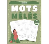 Cahier de Mots Mêlés - 50 Jeux avec Solutions: Améliorez votre Concentration et votre Vivacité d'Esprit
