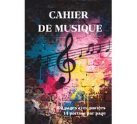 Cahier de Musique: 100 pages - 14 portées par page - Format A4