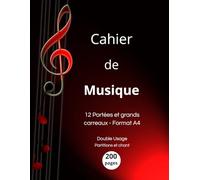 Cahier de Musique 12 Portées et Grands Carreaux - A4 - 200 Pages: Cahier double usage alterné: 1 page portées/1 page grands carreaux - Idéal pour : ... chant, paroles, écriture et prise de notes.