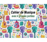 Cahier de Musique avec 4 Grosses Portées 32 pages: Cahier de Musique Enfant 4 Portées par page Grand Format Cahier de Composition Musicale Notes de Musique Partitions Vierges