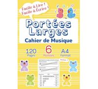 Cahier de Musique avec Portées Larges pour Enfants - Format A4 -: Papier Musique Vierge : 6 Portées Larges, Guide Débutant, Jaune (Édition Française) (Clé et Portée : Cahiers de Musique)