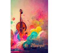 Cahier de Musique - Carnet de Partitions - 10 Portées par Pages avec Lignes - Format A4 - 150 Pages