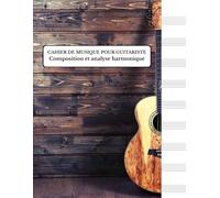 Cahier de Musique: Carnet de Partitions 9 portées bien espacées pour la Guitare - Arrangement, Harmonie, Composition et Analyse Musicale - 140 pages - ... moderne Guitare | Carnets de GuitarOpus