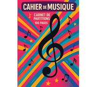 Cahier de musique Carnet de partitions: Le carnet idéal pour composer, noter et organiser vos partitions musicales - 100 pages avec 12 portées par page au format A4