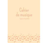 Cahier de musique: format A4 - 100 pages