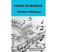 Cahier de musique: Paroles et Musique