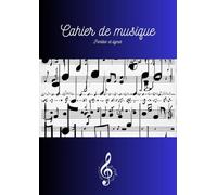 Cahier de musique: Portées et lignes BLEU