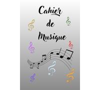 cahier de musique: Portées vierges et pages d'écritures à remplir