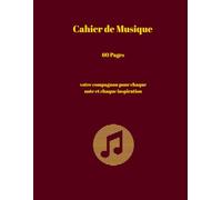 Cahier de Musique: Votre compagnon pour chaque note et chaque inspiration.