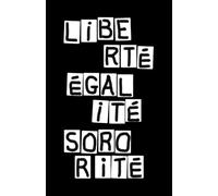 Cahier de note Liberté égalité sororité pour lutte féministe engagée: Carnet de pages blanches notebook pour prise de notes en réunion ou journal