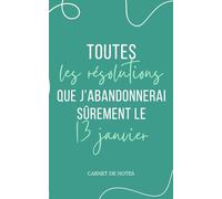Cahier de notes drôle et sarcastique sur les bonnes résolutions, humour: parfait comme cadeau pour homme et femme, journal personnel, organisation, to-do list et écriture quotidienne