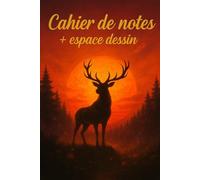 Cahier de notes + espace dessin - 241 pages: Cerf majestueux dans clairière embrasée au crépuscule
