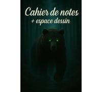 Cahier de notes + espace dessin - 241 pages: Ours sombre aux yeux verts dans forêt nocturne