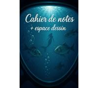 Cahier de notes + espace dessin - 241 pages: Univers aquatique magique avec créatures marines et sirène dans les profondeurs