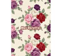 Cahier de Recettes à Remplir a4: Répertoire en Français - Carnet de Recette à Remplir - Livre de Cuisine - Couverture Souple Sans Spirale. (Collection Konomolok : Cahiers de Recette à Remplir)