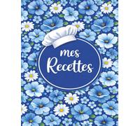 Cahier de Recettes à remplir: Un espace spécialement conçu pour noter et organiser vos recettes préférées. Grâce à ses pages dédiées, conservez jusqu'à 100 recettes dans un seul carnet pratique. -15-
