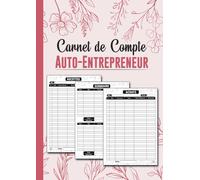 Cahier De Recettes Auto Entrepreneur: Recettes Et Dépenses Carnet De Compte Micro Entreprise Livre De Caisse Simple Registre De Comptabilité Avec Plus De 3300 Entrée Possible (Texte Doré)