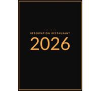 Cahier de Réservation 2026 Restaurant 1 Page par Jour: Du 1ᵉʳ Janvier au 31 Décembre | Agenda de Réservations Restaurants pour Restaurateurs, Cafés et Hôtels | Grand Format A4 - Noir