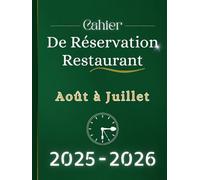 Cahier De Réservation Restaurant 2025-2026: Agenda de réservation - une page par jour avec dates, de août 2025 à juillet 2026