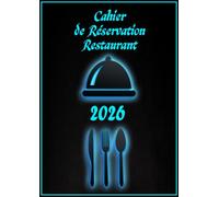 Cahier de réservation restaurant 2026: 1 page par jour Agenda Professionnel pour 30 Réservation pour Restaurant, et hôtels (Déjeuner / Dîner) Format A4 - Noir