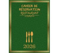 Cahier de Réservation Restaurant 2026: 1 Page par jour de Janvier à Décembre en France (365 jours)