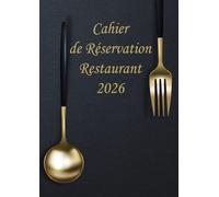 Cahier de Réservation Restaurant 2026: 2 Page par Jour | Pour Restaurants, Cafés et Hôtels 64 Rréservation par jour - 735 Pages (Déjeuner & Dîner) | A4 - Couverture Noire