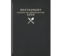 Cahier de réservation restaurant 2026: Agenda de grand format a4 | 2 pages par jour | 12 mois