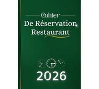Cahier De Réservation Restaurant 2026: Agenda de réservation de 2 pages par jour avec dates pour toute l'année