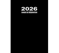 Cahier de réservation restaurant 2026: Agenda journalier restaurant 2 pages par jour avec date. Livre pour la gestion des réservations de Janvier à Décembre. Carnet de grand format a4.