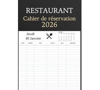 Cahier de réservation restaurant 2026: Deux pages par jour, Agenda de réservation 2026, 365 jours avec date, vacances et calendrier scolaire, répertoire, notes, Format A4.