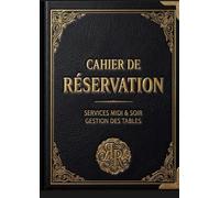 Cahier de Réservation Restaurant: 2026 Registre Professionnel Format A4 | Gestion des Tables, Couverts et Services Midi & Soir | Agenda Haut de Gamme pour Établissements Gastronomiques et Brasseries