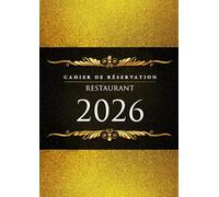 Cahier de Réservation Restaurant 2026: Réservations jour par jour 1ᵉʳ janv. - 31 déc. 2026 | 1 pages/jour (Déj. + Dîn.) Format A4 - Dorée