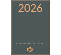 Cahier de Réservation Restaurant 2026: Réservations Restaurants par jour 1ᵉʳ janv. - 31 déc. 2026 | 2 pages/jour (Déj. + Dîn.) Format A4